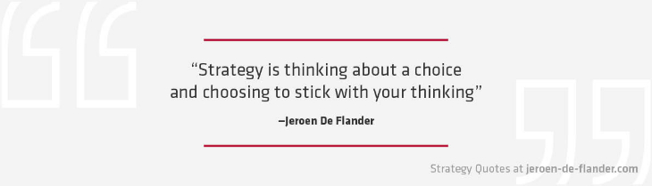 Business Strategy Principles - once you made a choice, stick to it